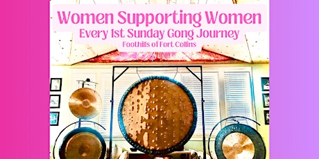 Women Supporting Women- Gong Journey - Relax, Connect, and Transform.