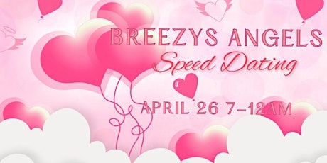 Breezy’s Angels Speed Dating