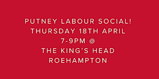 Image principale de Putney Labour Social!