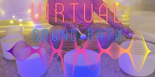 Imagem principal de Virtual Sound Bath - 30 Min