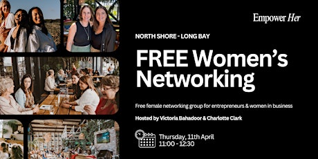 LONG BAY - Empower Her Networking - FREE Women's Business Networking April