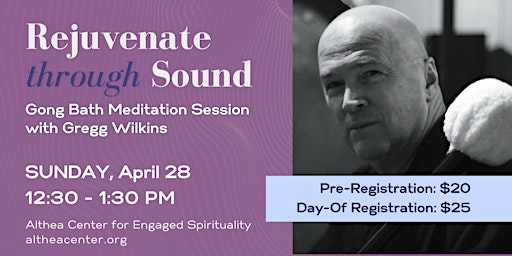 Rejuvenate Through Sound: Gong Bath with Gregg Wilkins at Althea Center primary image