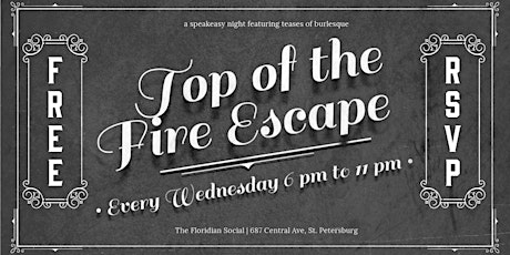 Top of the Fire Escape Speakeasy & Burlesque | 21+