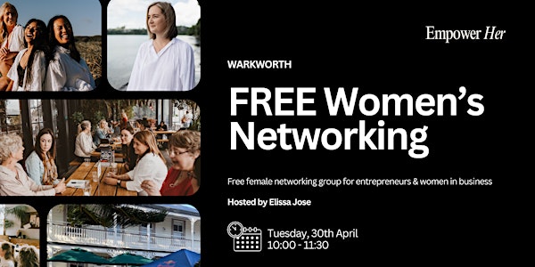Warkworth - Empower Her Networking - FREE Women's Business Networking April