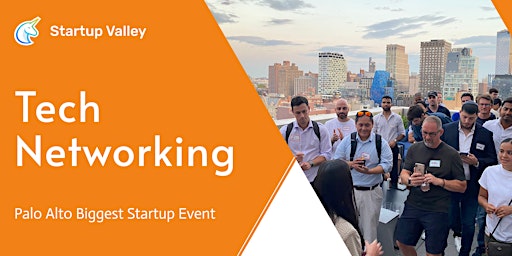 Primaire afbeelding van Startup & Tech Networking Palo Alto (120 in-person)