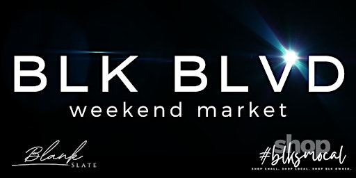 Imagem principal do evento BLK BLVD Weekend Vendor Market @ Blank Slate Shops