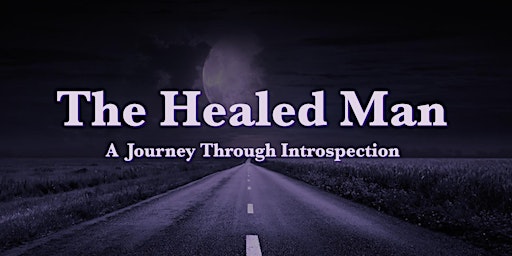 Hauptbild für The Healed Man Experience: A Journey Through Introspection - Worcester