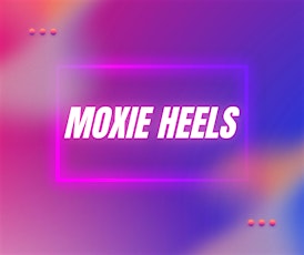 Moxie Heels