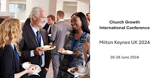 Immagine principale di Church Growth International Conference Milton Keynes United Kingdom 2024 