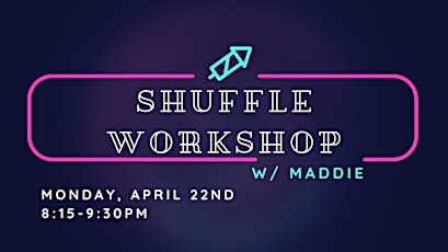 Beginner/Intermediate Shuffle Dance Workshop w/ Maddie primary image