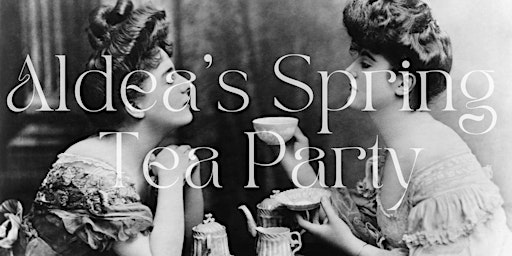 Aldea's Spring Tea Party primary image