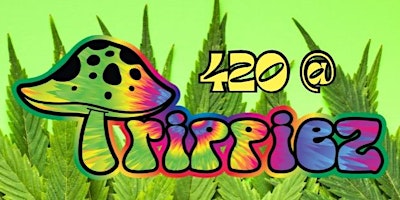 Trippiez 420 Party primary image