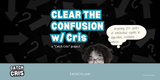 Hauptbild für Clear the Confusion w/ Cris