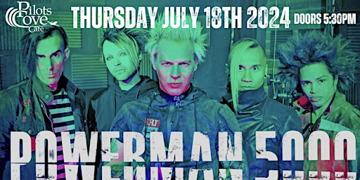 POWERMAN 5000 with SPONGE, TANTRIC and CLOZURE at Pilots Cove Cafe! primary image