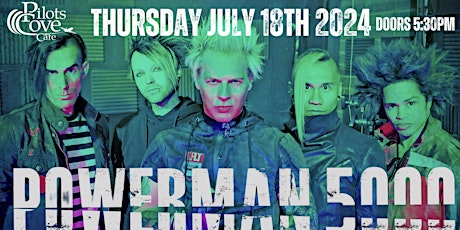 POWERMAN 5000 with SPONGE, TANTRIC and CLOZURE at Pilots Cove Cafe!