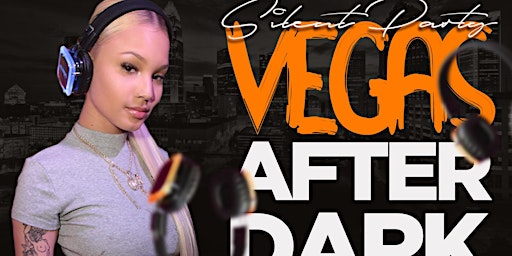VEGAS AFTER DARK: RNB VS TRAP ESSENTIALS EDITION (SILENT PARTY) primary image