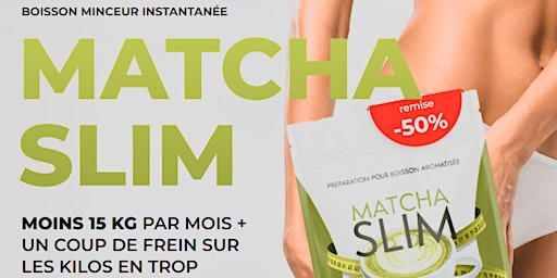 Hauptbild für Matcha Slim Avis - Prix, où acheter, en Pharmacie