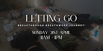 Primaire afbeelding van Letting Go - Breakthrough Breathwork