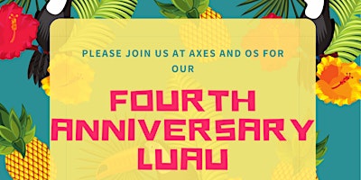 Primaire afbeelding van Fourth Anniversary Luau at Axes and Os!