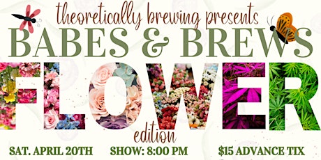 Babes & Brews: FLOWER Edition