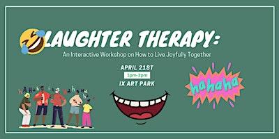 Laughter Therapy: An Interactive Workshop on How to Live Joyfully Together primary image