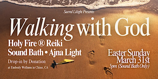 Walking with God: Holy Fire® Reiki, Sound Bath with Ajna Light in Chino, CA primary image