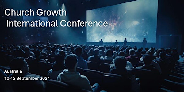 Church Growth International Conference Australia 2024