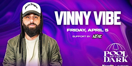 Primaire afbeelding van Vinny Vibe @ Harrahs Pool AC April 5