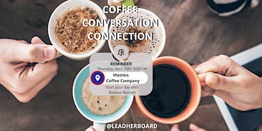 Imagem principal de Coffee + Conversation + Connection