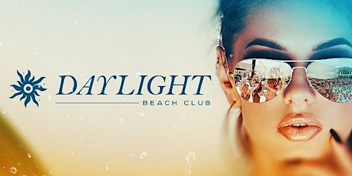 Primaire afbeelding van DAYLIGHT BEACH CLUB  •HIP HOP POOL PARTY• FREE ENTRY & GIRLS FREE DRINKS