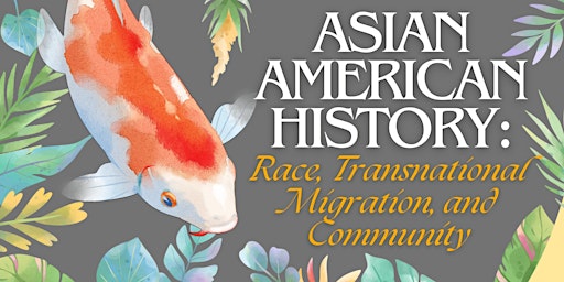 Imagem principal do evento Inclusion Talk Series (AANHPI) Heritage Month: Asian American History