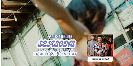 Alexis’ Elle EP Release  “Seasons”