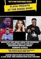 Flava Fridays Comedy Night at the Good Spot with headliner Sweaty Hands Day primary image