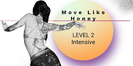 Move Like Honey Level 2 (July 2024)