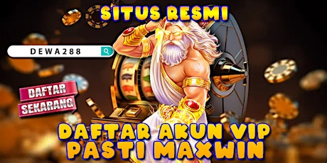 Dewa288 : Daftar Event Petir Zeus & Manfaat Akun VIP di Dewa288