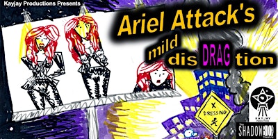 Primaire afbeelding van Ariel Attack's Mild disDRAGtion by Kyle Pitre