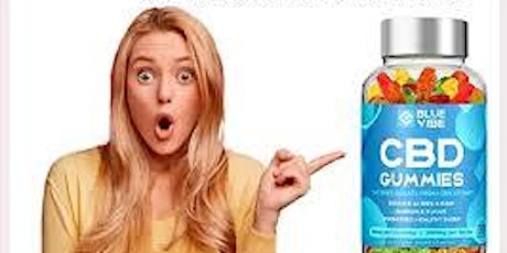 Blue Vibe CBD Gummies Gummies Exposed  Shocking Report Reveals