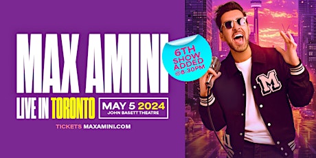 Max Amini Live in Toronto! *6th Show Added!