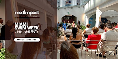 Imagen principal de Miami Swim Week  -NEXT:IMPACT - Panel Discussions