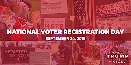 Maine Trump Victory- National Voter Registration Day primary image