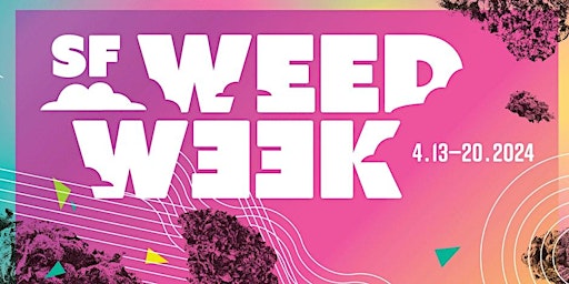 Imagen principal de SF Weed Week - Night 5 - Seven Leaves, Bloom vapes,  Holy Smokes @  Mirus