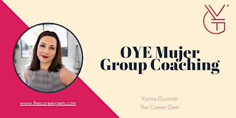 Own Your Expertise (OYE) Mujer Group Coaching Q&A Info session