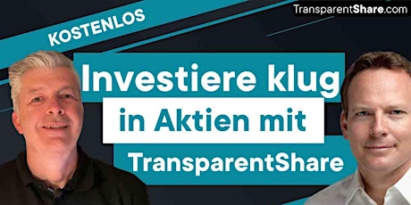 Investiere klug in Aktien mit TransparentShare: Kostenloses Webinar