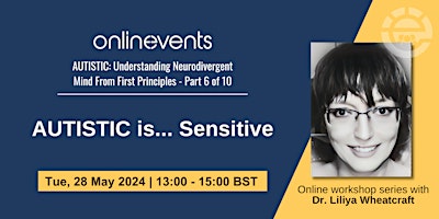 Imagen principal de AUTISTIC is... Sensitive: Module 5 -  Dr. Liliya Wheatcraft