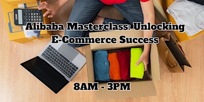 Image principale de Alibaba Masterclass: Unlocking E-Commerce Success