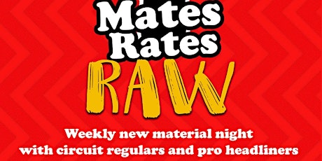 Mates Rates Comedy Raw primary image