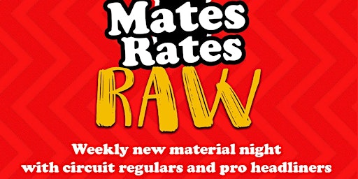 Mates Rates Comedy Raw primary image