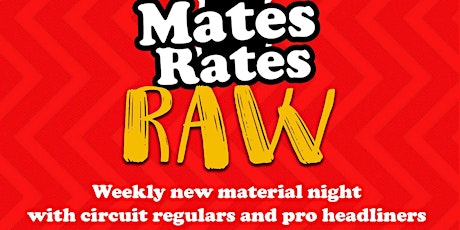 Mates Rates Comedy Raw primary image