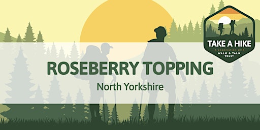 TAKE A HIKE - ROSEBERRY TOPPING & Cpt. Cook's Monument primary image