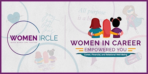 Image principale de Women's Circle: Women in Career: Empowered You
